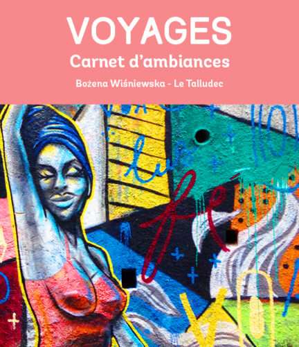 Couverture du livre 'VOYAGES Carnet d'ambiances' par Bozena Wiśniewska - Le Talludec, montrant une peinture murale colorée représentant une femme.